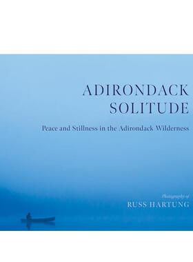 【预售】阿迪朗达克幽境：荒野中的宁静与沉寂 Adirondack Solitude 原版英文摄影作品集自然景观