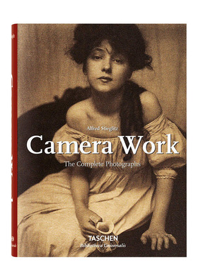 【现货】【TASCHEN】现代摄影之父--阿尔佛雷德.斯蒂格利茨 Alfred Stieglitz Camara Work 进口原版英文摄影集艺术 善本图书