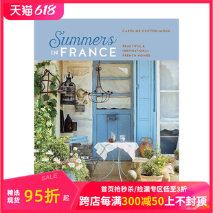 法国夏日：经典 善本图书 France 饰灵感 家居装 法式 Beautiful Inspirational 英文设计艺术 Summers French Homes 预售