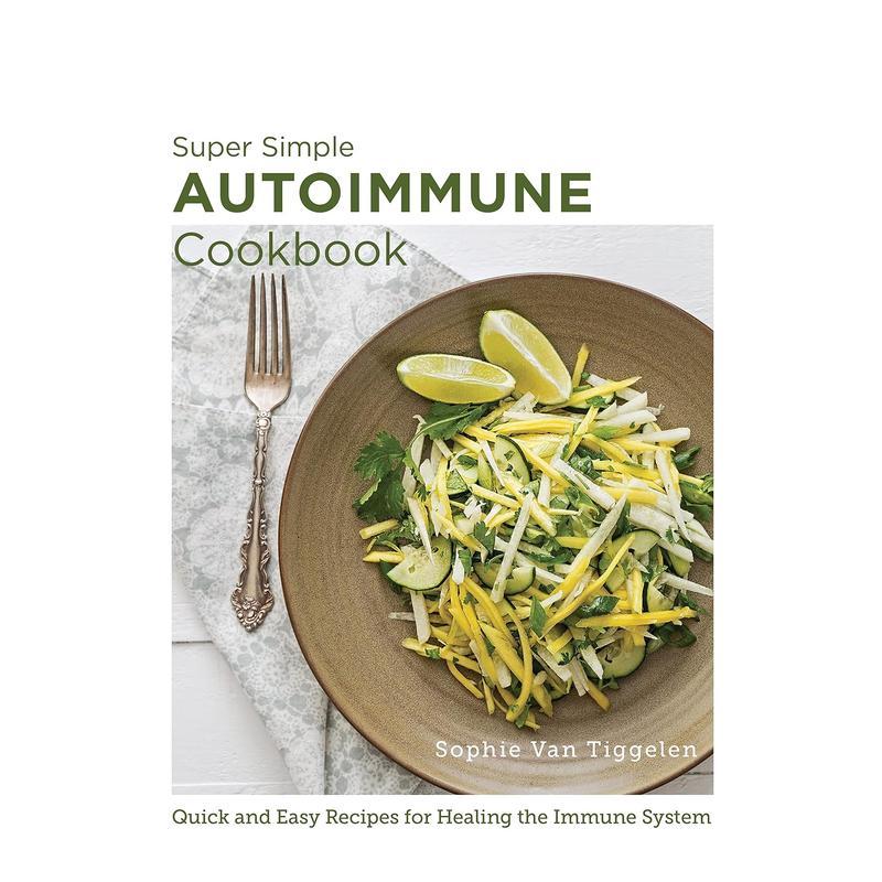 【预售】超简单增强免疫食谱 Super-Simple Autoimmune Cookbook 进口原版英文餐饮生活 善本图书