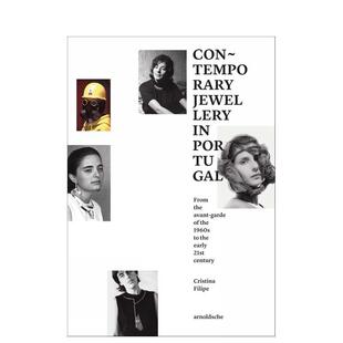 【预售】葡萄牙当代珠宝：从20世纪60年代先锋派到21世纪初 Contemporary Jewellery in Portugal  原版英文珠宝首饰 善本图书