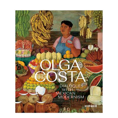 【预售】Olga Costa：与墨西哥现代主义对话 Olga Costa: Dialogues with Mexican Modernism 原版英文艺术画册画集