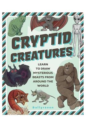 【预售】神秘生物：学画世界各地的未知怪兽 Cryptid Creatures 原版英文艺术画册画集
