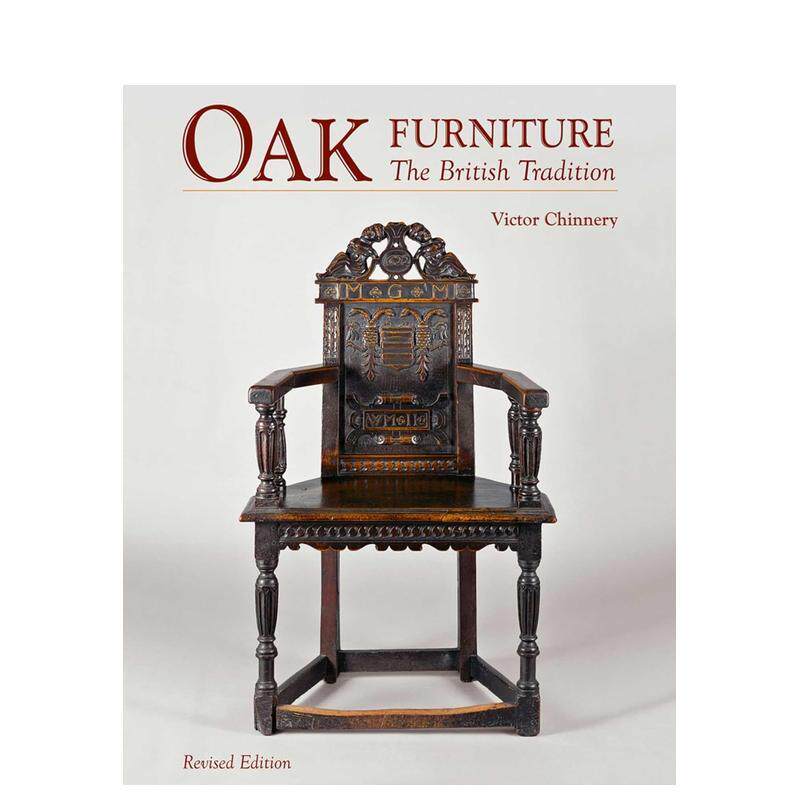 【预售】英国橡木家具传统（新版） Oak Furniture: The British Tradition (New Edition) 原版英文艺术画册画集 善本图书