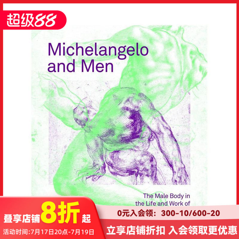 【预售】米开朗基罗与男性:艺术生涯中的身体意象 Michelangelo and Men 原版英文艺术画册画集 善本图书