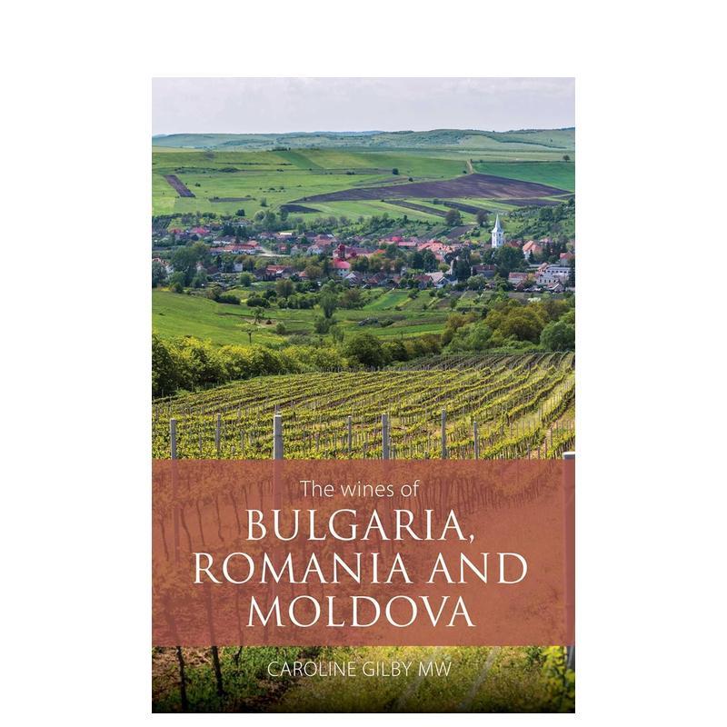 【预售】保加利亚、罗马尼亚与摩尔多瓦葡萄酒 The Wines of Bulgaria， Romania and Moldova 原版英文餐饮生活美食