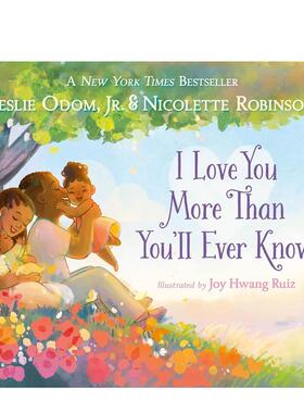【预售】你无法想象我有多爱你（纸板书） I Love You More Than You'll Ever Know 原版英文儿童绘本 善本图书