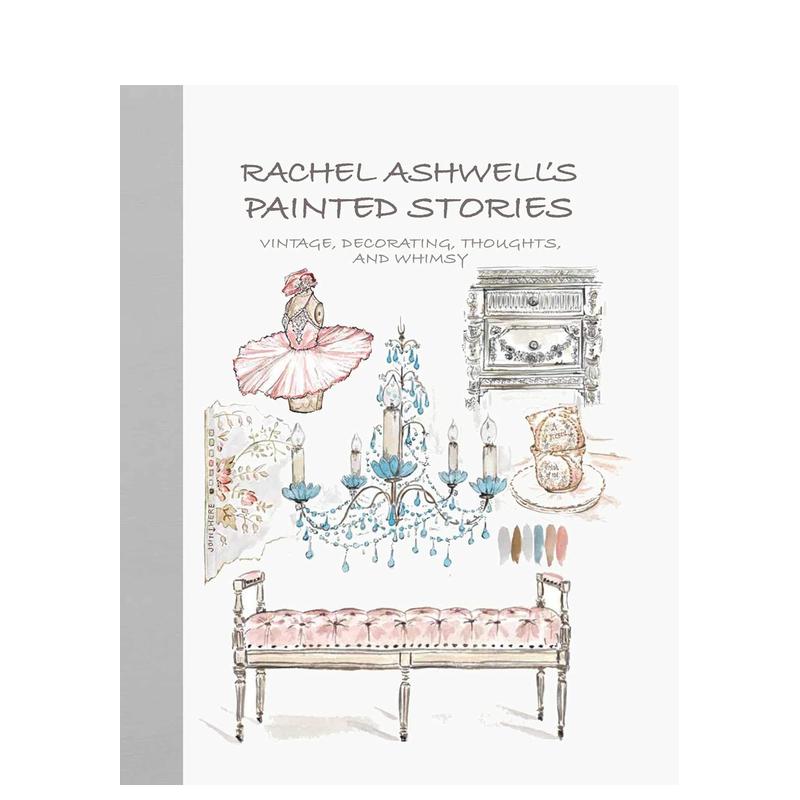 【预售】手绘素描装饰作品集 设计师Rachel Ashwell's Painted Stories 英文原版室内设计创意想法作品集 进口图书画册