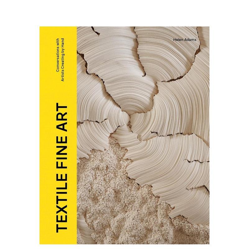 【现货】纺织艺术对话录:当代手作艺术家的创作实践 Textile Fine Art 原版英文艺术画册画集 盐田千春 伊恩·贝瑞