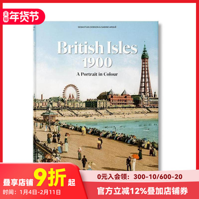 【现货】英伦三岛1900：彩色肖像 The British Isles 1900. A Portrait in Colour 原版多语种摄影作品集自然景观 善本图书