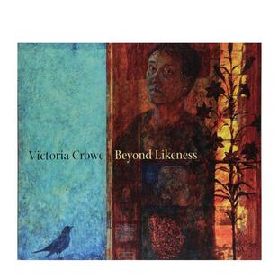 【现货】维多利亚·克劳:肖像之外 Victoria Crowe: Beyond Likeness 原版英文艺术画册画集