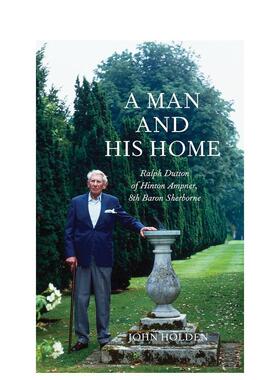 【预售】一个男人和他的家：欣顿·安普纳庄园的拉尔夫·达顿，第八代舍伯恩男爵 A Man and his Home  原版英文室内设计装饰