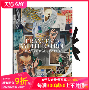 LV珠宝创意总监Francesca 英文 Amfitheatrof：奇幻珠宝 Jewels 原版 Francesca Amfitheatrof 善本图书 Fantastical 现货