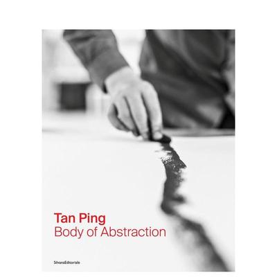 【预售】谭平：抽象本体 Tan Ping: Body of Abstraction 原版英文艺术画册画集 善本图书