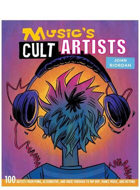 【现货】100位狂热音乐艺术家 Music’s Cult Artists: 100 artists from punk， alternative 原版英文音乐