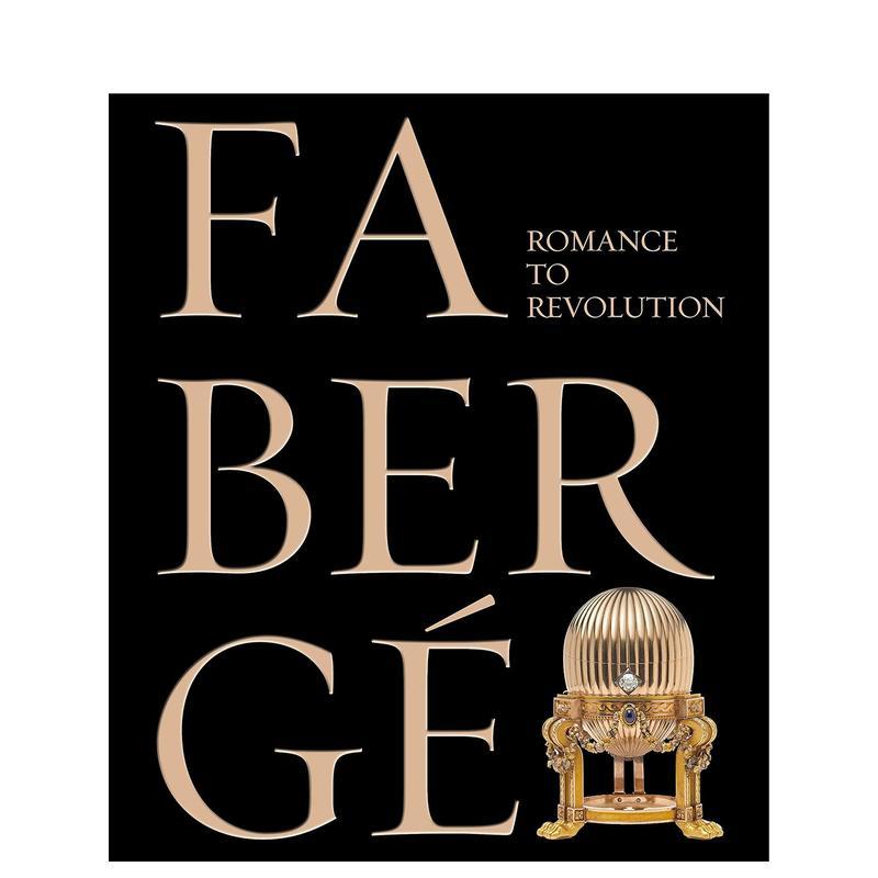 【预售】法贝热在伦敦:从浪漫到革命 Fabergé: Romance to Revolution 原版英文艺术画册画集