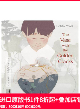 【现货】金纹裂韵：传奇花瓶录 The Vase With the Golden Cracks 原版英文儿童绘本