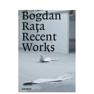 博格丹·拉塔 Bogdan 原版 预售 英文艺术画册画集 Works 罗马尼亚雕塑家 Recent Rata