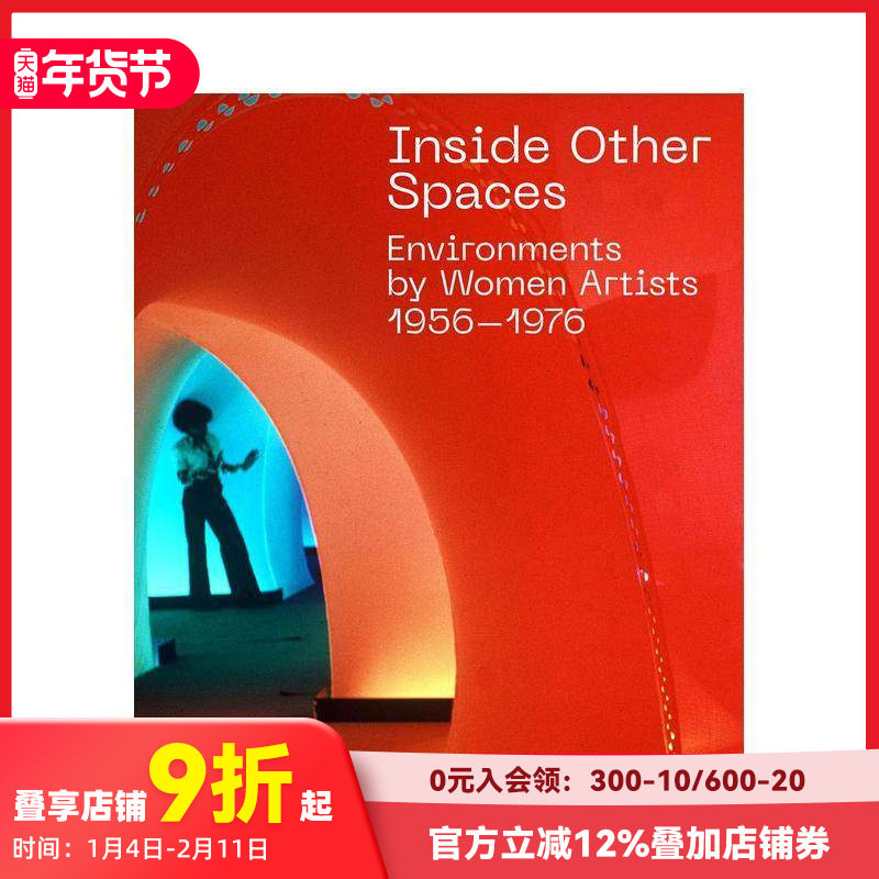 【预售】空间内部：1956-1976年女艺术家的环境作品 Inside Other Spaces Immersive Environments 原版英文建筑设计