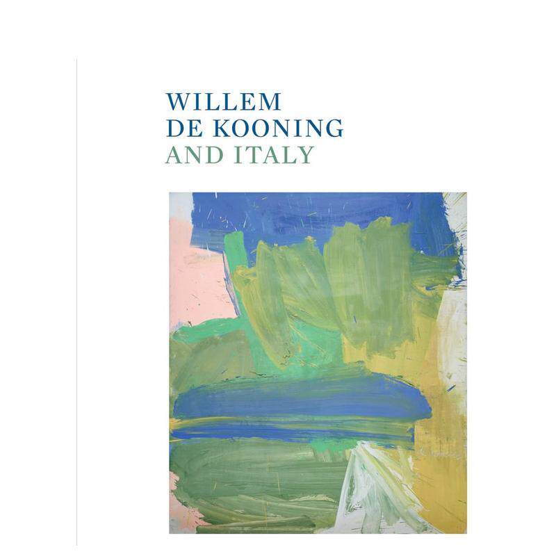 【预售】威廉·德·库宁与意大利 Willem de Kooning and Italy 原版英文艺术画册画集 善本图书