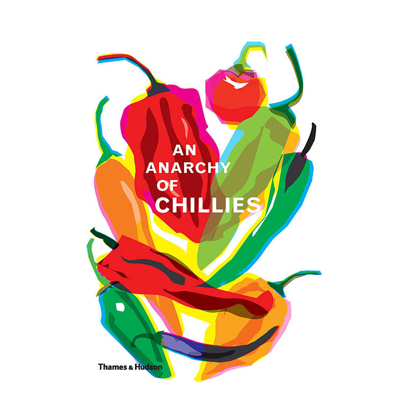 【预售】An Anarchy of Chillies，辣椒狂热者  生活意趣 正版进口书籍 善本图书