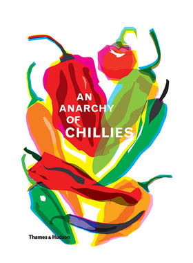 【预售】An Anarchy of Chillies，辣椒狂热者  生活意趣 正版进口书籍 善本图书