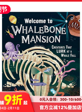 【预售】欢迎来到鲸骨庄园：鲸落潜伏生物志 Welcome to Whalebone Mansion 原版英文儿童绘本 善本图书