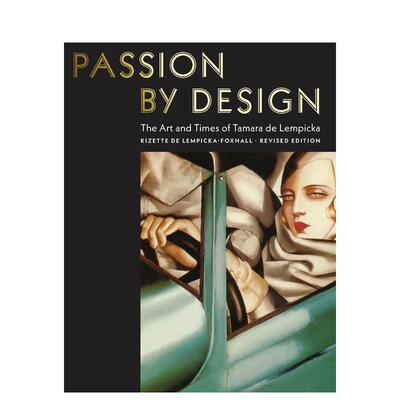【预售】蓄意的激情：塔玛拉·德·莱姆皮卡的艺术和时代 Passion by Design 原版英文艺术画册画集 正版进口图书