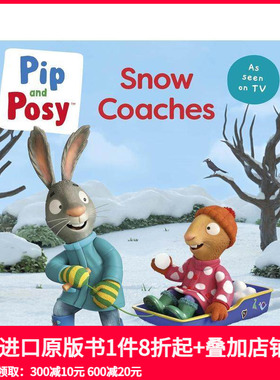 【预售】Pip and Posy: Snow Coaches: TV tie-in picture book，皮普和波西：雪地教练