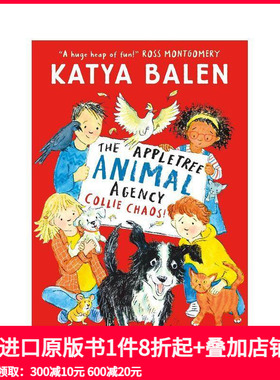 【预售】苹果树动物中介所：柯利犬大混乱 The Appletree Animal Agency: Collie Chaos 原版英文儿童章节书 善本图书