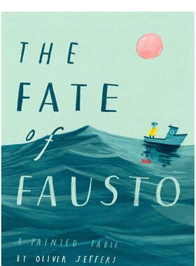 【现货】【绘本大师Oliver Jeffers】The Fate of Fausto 浮士德的命运 儿童绘本