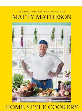 【预售】马蒂·马西森:家常菜 Matty Matheson: Home Style Cookery 原版英文餐饮生活美食 善本图书