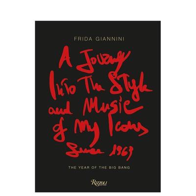 【预售】1969年以来的时尚偶像之旅  Frida Giannini A Journey Into the Style and Music of... 原版英文时尚综合