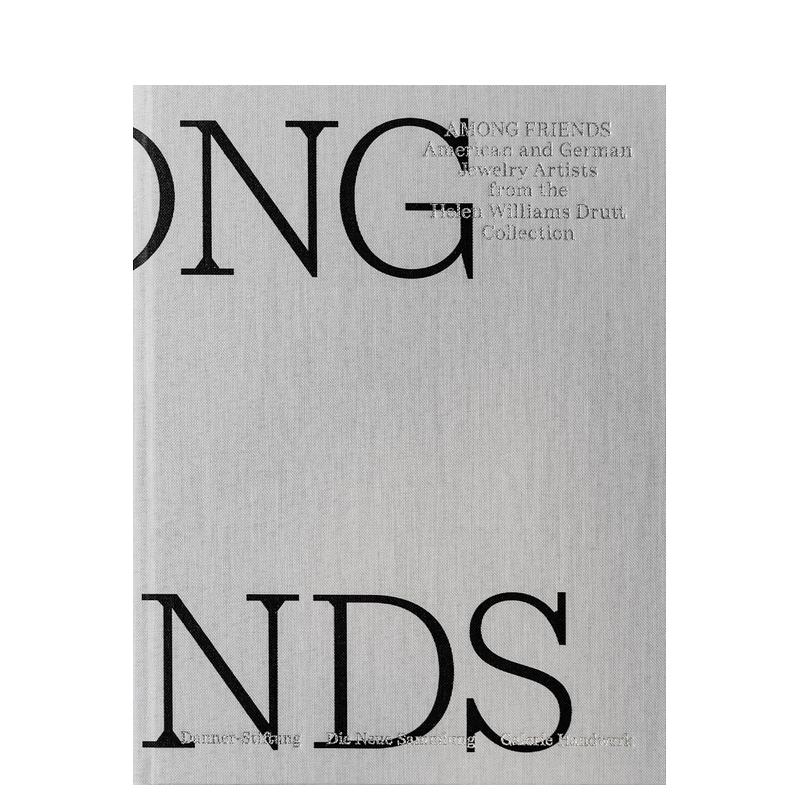 【预售】海伦·德拉特美德珠宝艺术收藏 Among Friends :American and German Jewelry Artists  原版英文珠宝首饰善本图书