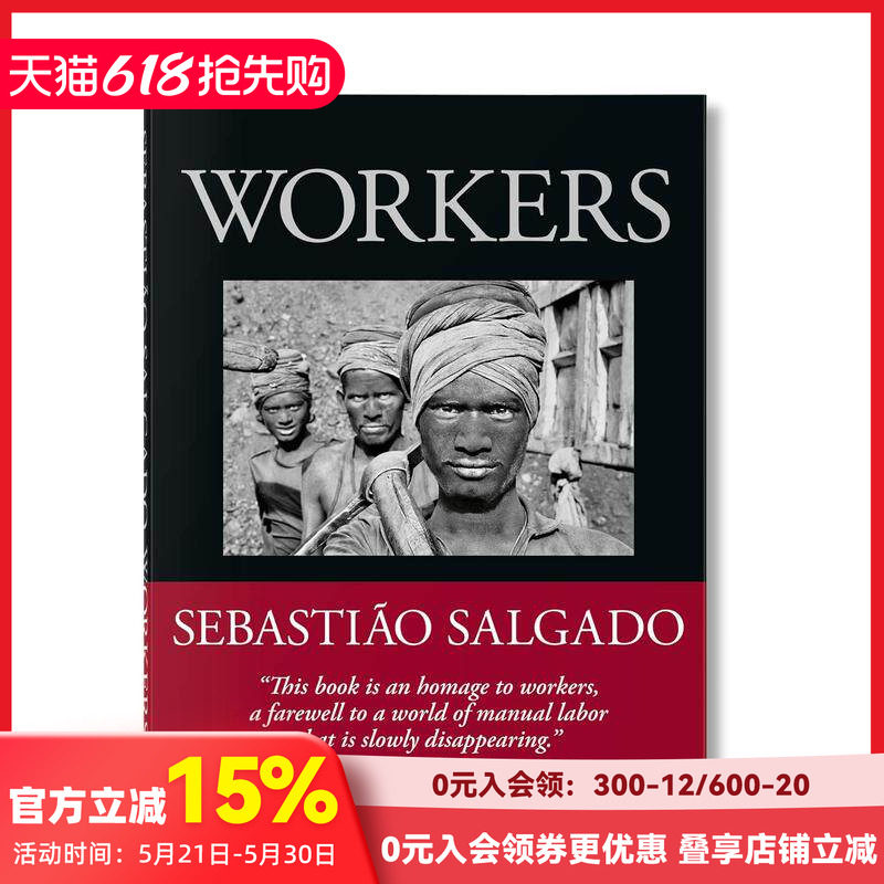 【现货】[TASCHEN]萨尔加多摄影集：工人 考古工业时代 Sebastiao Salgado Workers 塞巴斯提奥·萨尔加多 原版英文艺术 善本图书