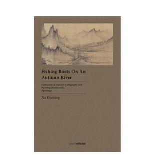 River 英文艺术画册画集 秋江渔舟 Boats 中国古代书画手卷集 Fishing 原版 Autumn 预售
