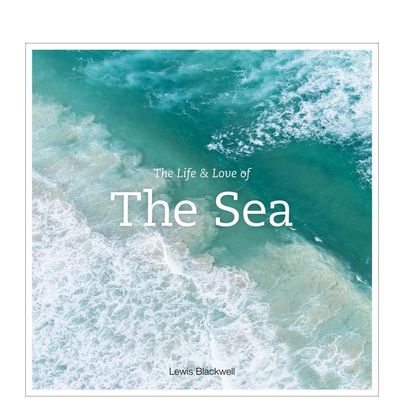 【现货】英文原版 海洋之恋 The Life and Love of the Sea 自然景观摄影 正版进口书籍艺术画册 善本图书