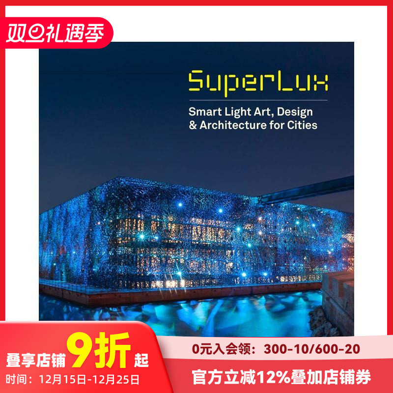 【现货】灯光 城市智能照明艺术、设计与建筑 SuperLux: Smart Light art, 原版英文建筑设计