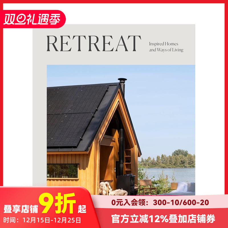 【预售】隐居：灵感住宅与生活方式 Retreat : Inspired Homes and Ways of Living 民宿 度假 小木屋 原版英文建筑设计 善本图书