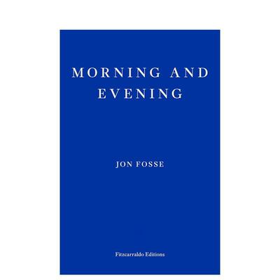 【现货】晨与夜  诺贝尔文学奖得主Jon Fosse Morning and Evening 原版英文文学小说 善本图书