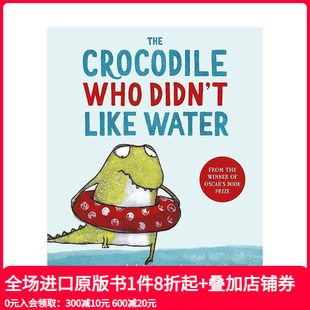 鳄鱼 善本图书 英文儿童绘本 现货 不喜欢水 Like Crocodile The 原版 Who Water Didn
