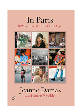 【预售】在巴黎：20位女性在巴黎的故事 In Paris: 20 Women on Life...Lauren Bastide摄影集 英文原版进口画册画集 善本图书