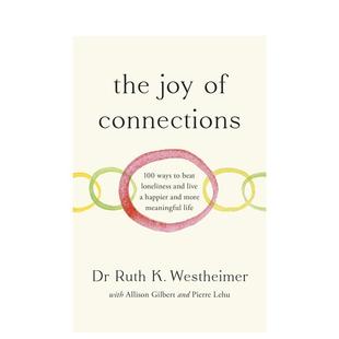 【预售】连接的喜悦：100方法战胜孤独 过上更快乐、更有意义的生活 The Joy of Connections 原版英文心灵励志 善本图书