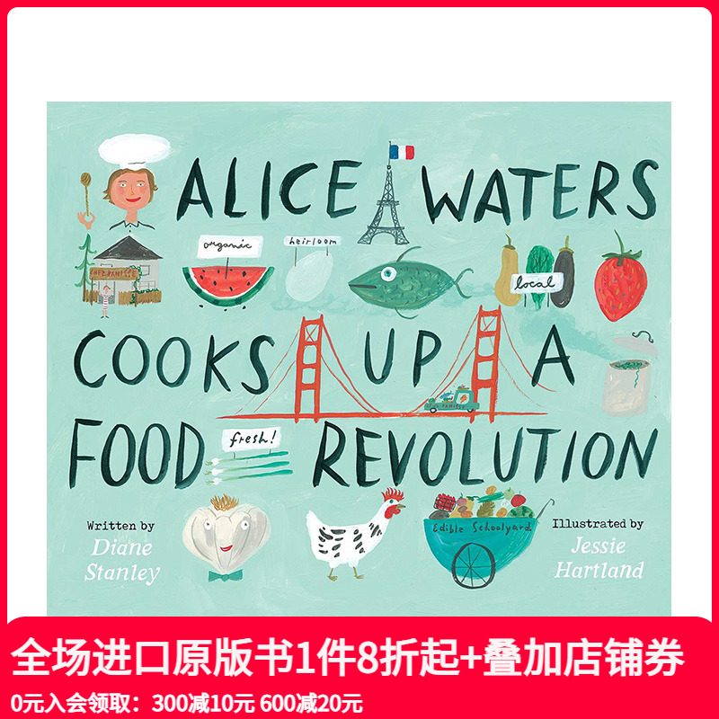 【现货】爱丽丝·沃森的食物革命 厨师人物传记绘本 Alice Waters Cooks Up a Food Revolution 英文原版进口 善本图书