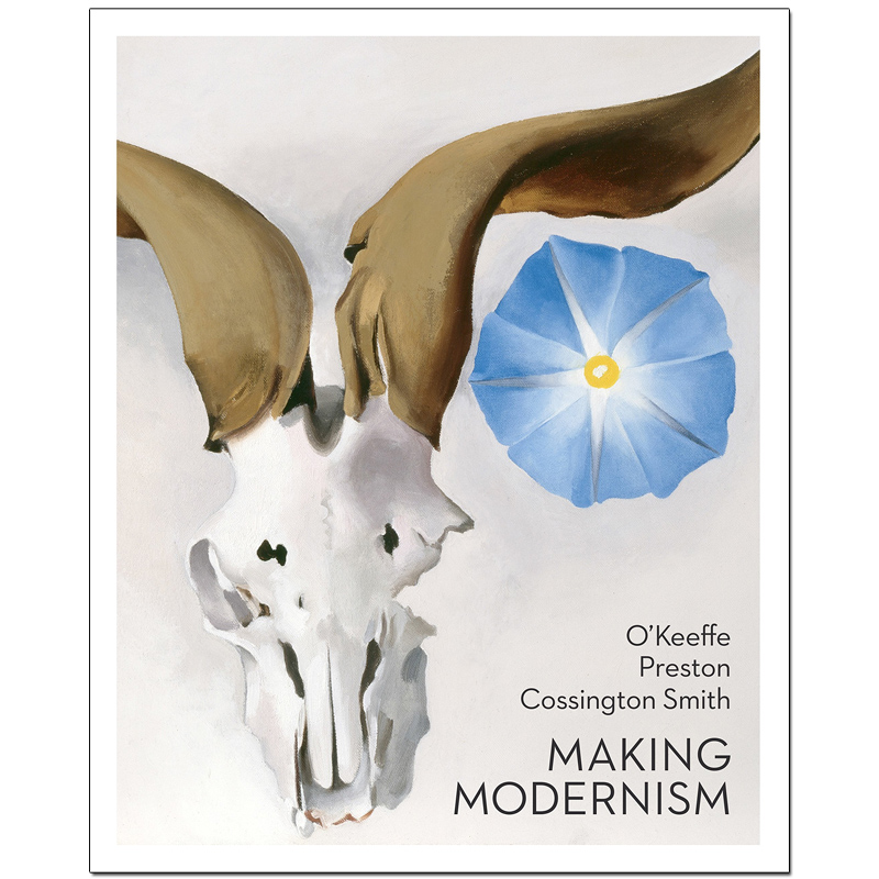 【现货】O’Keeffe、Preston、Cossington Smith: Making Modernism，奥.吉弗、普雷斯顿：制造现代主义英文艺术