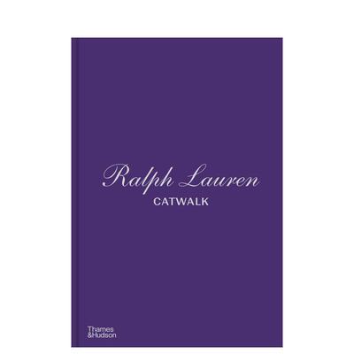 【预售】(预计5月出版)拉夫劳伦T台秀：完整收藏 【Catwalk】Ralph Lauren Catwalk 原版英文时尚设计 善本图书