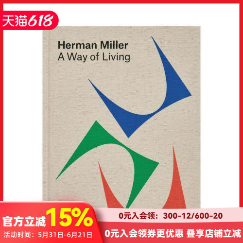 【预售】赫曼米勒：生活方式 美国现代家具设计公司 Herman Miller: A Way of Living 英文原版图书外版进口书籍