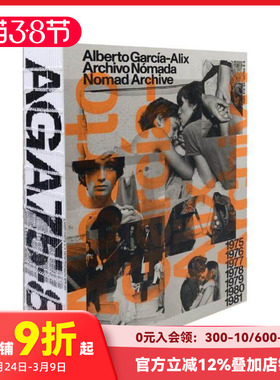 【预售】阿尔贝托·加西亚-阿利克斯：Nomad 档案馆 Alberto García-Alix 原版英文摄影作品集