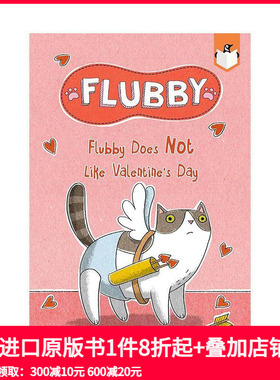 【预售】【大懒猫费洛比】费洛比不喜欢情人节 【Flubby】Flubby Does Not Like Valentine's Day 原版英文儿童桥梁书 善本图书