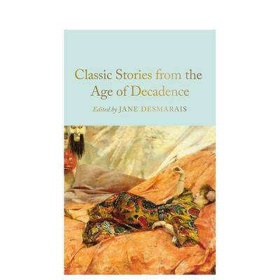 【预售】颓废时代经典：短篇小说集（麦克米伦收藏家图书馆） Classic Stories from the Age of Decadence  原版英文文学